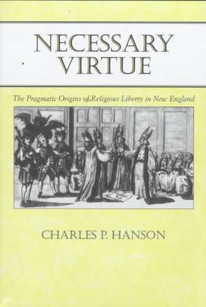 Necessary Virtue de Charles P Hanson