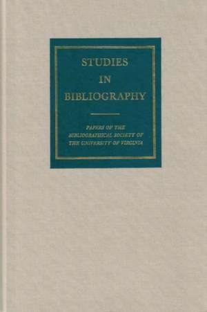 Studies in Bibliography: Papers of the Bibliographical Society of the University of Virginia de David L. Vander Meulen