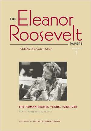 The Eleanor Roosevelt Papers 2 Volume Set: The Human Rights Years, 1945-1948 de Eleanor Roosevelt