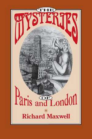 The Mysteries of Paris and London de Richard Maxwell