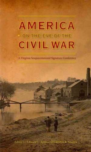 America on the Eve of the Civil War de Edward L. Ayers