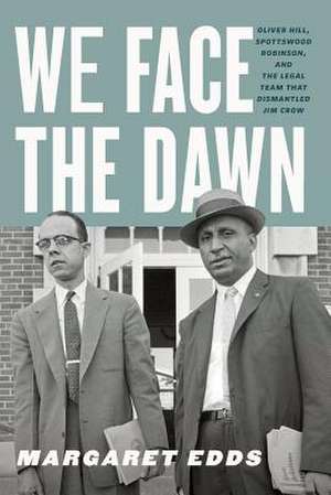 We Face the Dawn de Margaret Edds