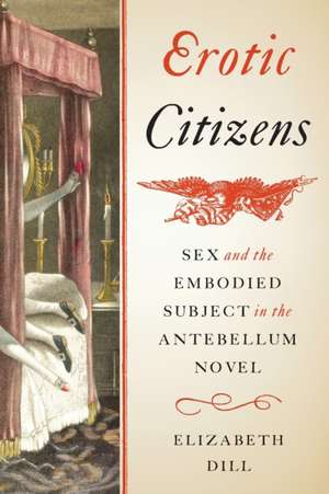 Erotic Citizens de Elizabeth Dill