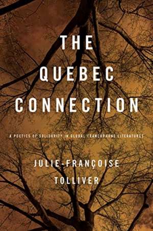 Quebec Connection de Julie-Françoise Tolliver