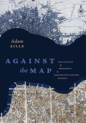 Against the Map de Adam Sills