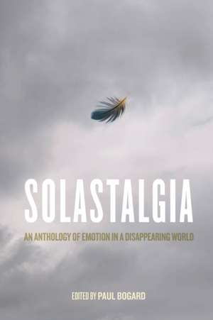 Solastalgia de Paul Bogard