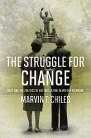 The Struggle for Change de Marvin T. Chiles