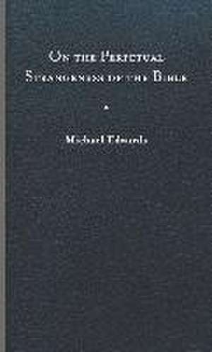 On the Perpetual Strangeness of the Bible de Michael Edwards