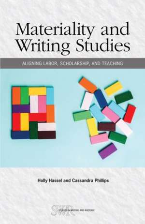 Materiality and Writing Studies de Holly Hassel