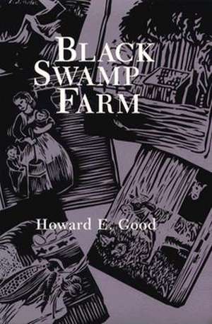 BLACK SWAMP FARM de HOWARD E. GOOD