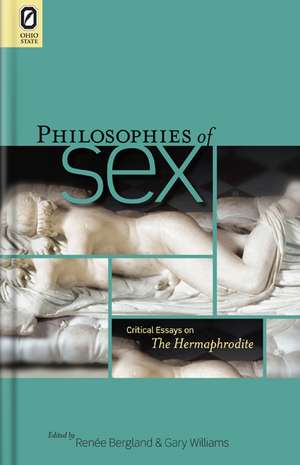 Philosophies of Sex: Critical Essays on The Hermaphrodite de Gary Williams