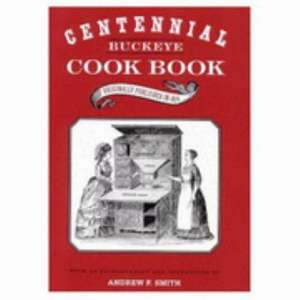 CENTENNIAL BUCKEYE COOK BOOK de ANDREW F. SMITH