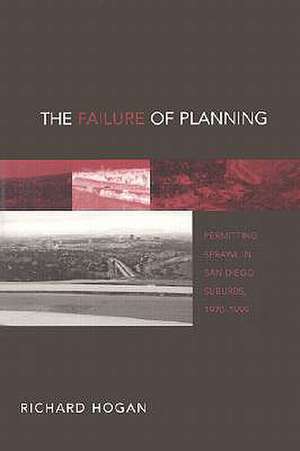 FAILURE OF PLANNING: PERMITTING SPRAWL IN SAN DIEGO SUBURBS 1 de Richard Hogan