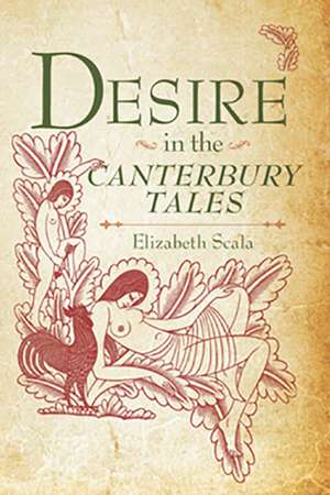 Desire in the Canterbury Tales de Elizabeth Scala