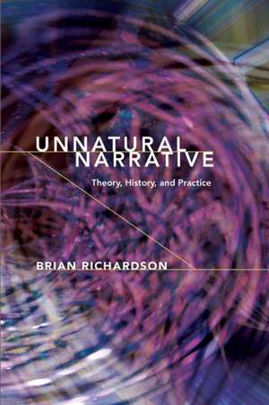 Unnatural Narrative: Theory, History, and Practice de BRIAN RICHARDSON