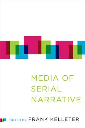 Media of Serial Narrative de Frank Kelleter