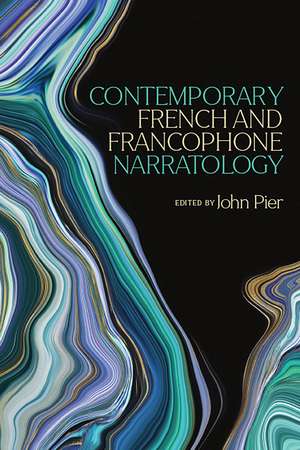 Contemporary French and Francophone Narratology de John Pier