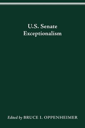 U.S. SENATE EXCEPTIONALISM de BRUCE I. OPPENHEIMER