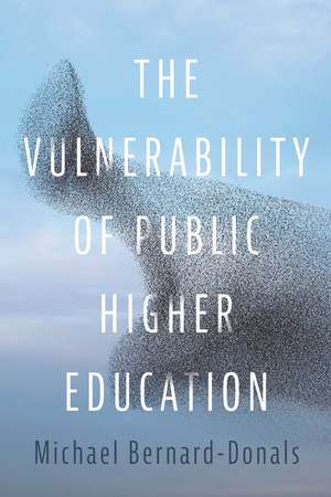 The Vulnerability of Public Higher Education de Michael Bernard-Donals