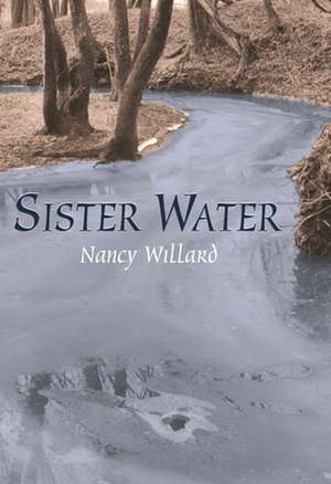 Sister Water de Nancy Willard