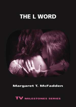 The L Word de Margaret T. McFadden