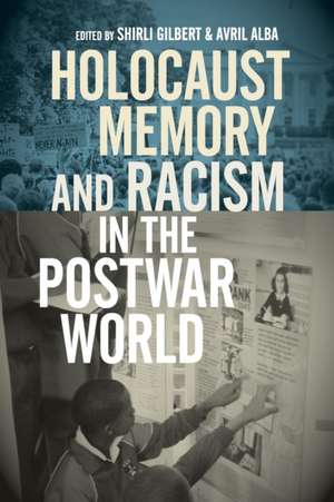 Holocaust Memory and Racism in the Postwar World de Avril Alba