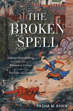 The Broken Spell de Pasha M Khan