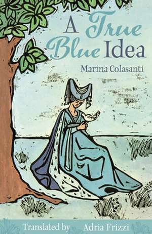 True Blue Idea de Marina Colasanti