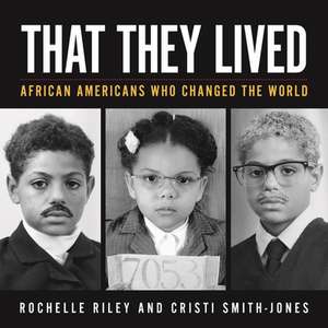 That They Lived de Rochelle Riley