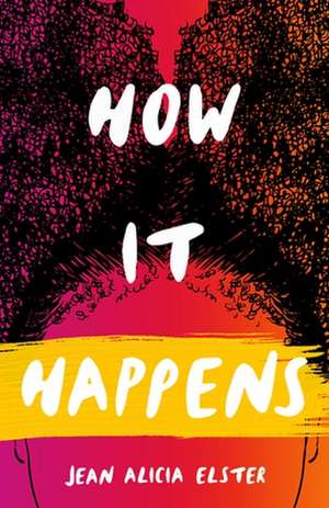 How It Happens de Jean Alicia Elster