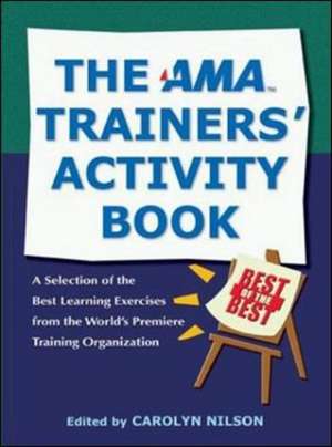 The AMA Trainers' Activity Book de Carolyn PH. D . Nilson