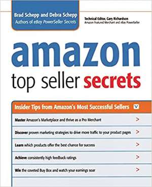 Amazon Top Seller Secrets: Insider Tips from Amazon's Most Successful Sellers de Brad Schepp