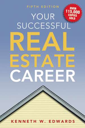 Your Successful Real Estate Career de Kenneth Edwards