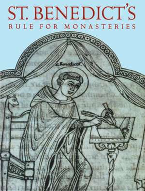 St. Benedict's Rule for Monasteries de Leonard J. Doyle