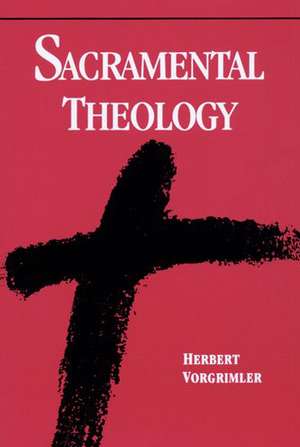 Sacramental Theology de Herbert Vorgrimler