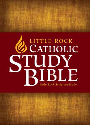 Little Rock Scripture Study Bible-NABRE de Cackie D. Upchurch