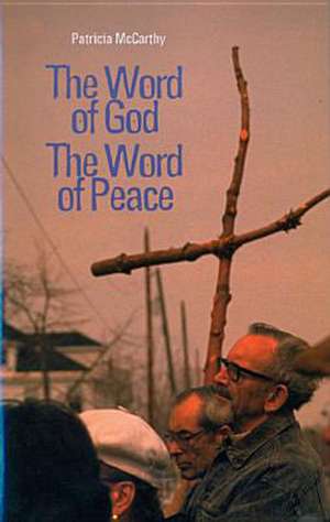 The Word of God-The Word of Peace de Patricia McCarthy