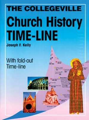 The Collegeville Church History Time-Line [With Fold-Out Time Line] de Joseph F. Kelly