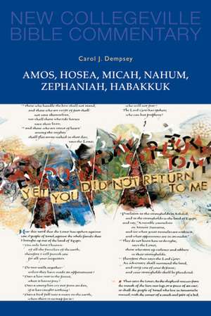 Amos, Hosea, Micah, Nahum, Zephaniah, Habakkuk de Op Carol J. Dempsey