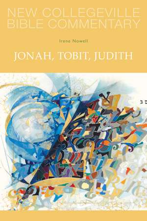 Jonah, Tobit, Judith de Irene Nowell