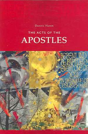 The Acts of the Apostles de M. Dennis Hamm