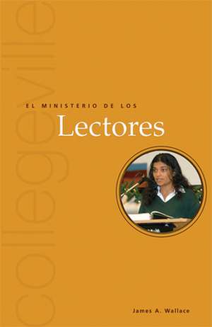 El Ministerio de los Lectores de James A. Wallace