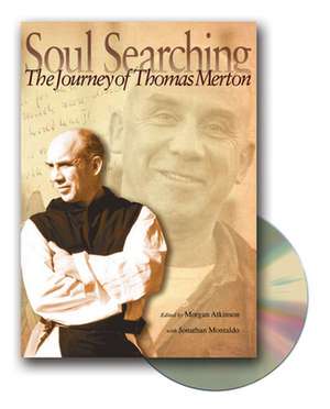 Soul Searching: The Journey of Thomas Merton de Morgan Atkinson