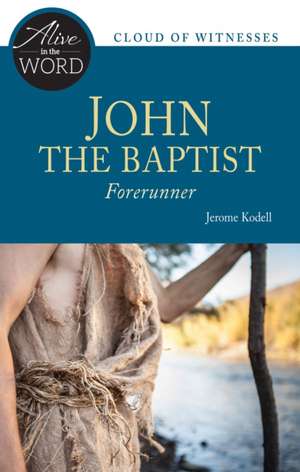 John the Baptist, Forerunner de Jerome Kodell