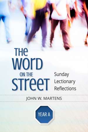 Word on the Street, Year A de John W. Martens