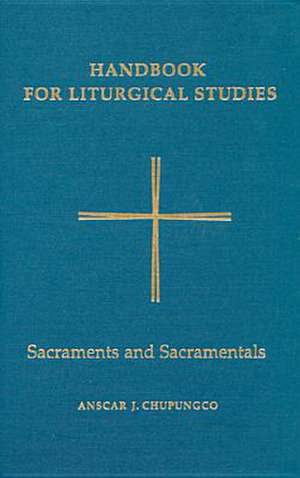 Sacraments and Sacramentals de Anscar J. Chupungco