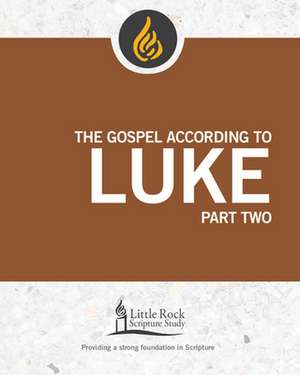 Gospel According to Luke, Part Two de Michael F Patella