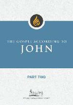 Gospel According to John, Part Two de Scott M Lewis