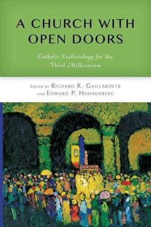 Church with Open Doors: Catholic Ecclesiology for the Third Millennium de Richard R. Gaillardetz