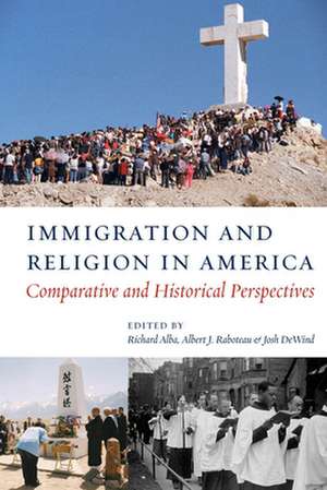 Immigration and Religion in America – Comparative and Historical Perspectives de Richard Alba